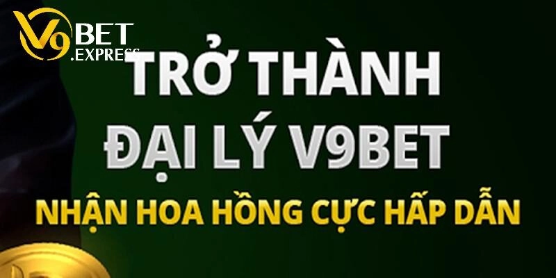 Những đặc quyền của đại lý nhà cái V9BET